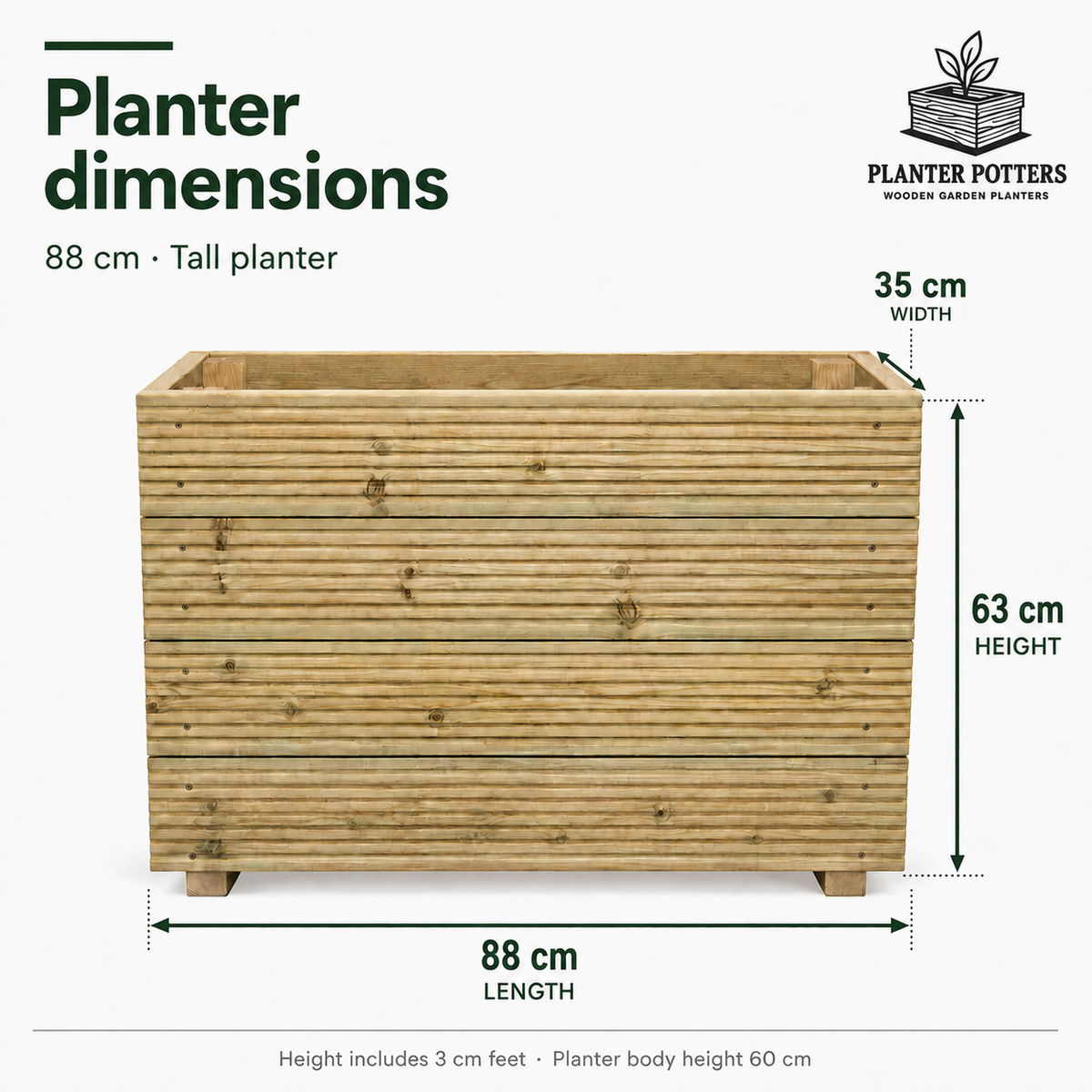 Size guide for the 88 cm tall wooden planter: 88 cm long, 35 cm wide and 63 cm high, including 3 cm feet.